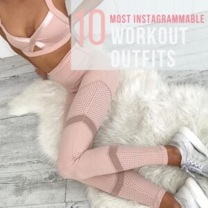 Top 10 Most Instagrammable Workout Outfits