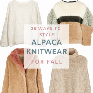 26 Ways to Style Alpaca Clothing For Fall